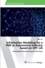 Image for Information Modeling for a FMS in Automotive Industry based on OPC UA