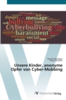Image for Unsere Kinder, anonyme Opfer von Cyber-Mobbing