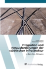 Image for Integration und Herausforderungen der stadtischen Infrastruktur