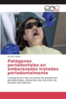 Image for Patogenos periodontales en embarazadas tratadas periodontalmente