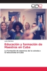 Image for Educacion y formacion de Maestros en Cuba