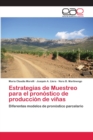 Image for Estrategias de Muestreo para el pronostico de produccion de vinas