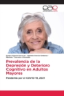 Image for Prevalencia de la Depresion y Deterioro Cognitivo en Adultos Mayores