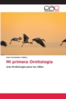 Image for Mi primera Ornitologia
