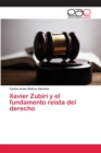 Image for Xavier Zubiri y el fundamento reista del derecho