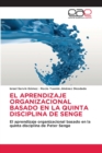 Image for El Aprendizaje Organizacional Basado En La Quinta Disciplina de Senge