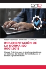 Image for Implementacion de la Norma ISO 9001 : 2015
