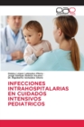 Image for Infecciones Intrahospitalarias En Cuidados Intensivos Pediatricos