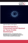Image for Caracterizacion y Crioconservacion Seminal en Toros Criollo Dominicano