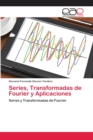 Image for Series, Transformadas de Fourier y Aplicaciones
