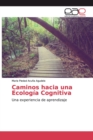 Image for Caminos hacia una Ecologia Cognitiva