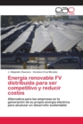 Image for Energia renovable FV distribuida para ser competitivo y reducir costos