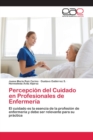 Image for Percepcion del Cuidado en Profesionales de Enfermeria