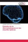 Image for Estudio de la discromatopsia en las neuritis opticas