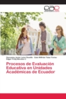 Image for Procesos de Evaluacion Educativa en Unidades Academicas de Ecuador