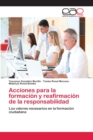 Image for Acciones para la formacion y reafirmacion de la responsabilidad