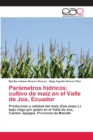 Image for Parametros hidricos : cultivo de maiz en el Valle de Joa, Ecuador