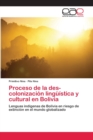 Image for Proceso de la des-colonizacion linguistica y cultural en Bolivia