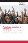 Image for Psicologia social en la educacion