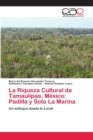 Image for La Riqueza Cultural de Tamaulipas, Mexico