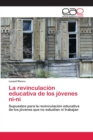 Image for La revinculacion educativa de los jovenes ni-ni
