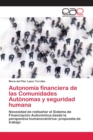 Image for Autonomia financiera de las Comunidades Autonomas y seguridad humana