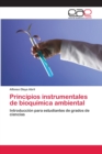 Image for Principios instrumentales de bioquimica ambiental