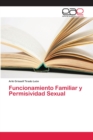 Image for Funcionamiento Familiar y Permisividad Sexual