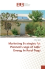 Image for Marketing Strategies for Planned Usage of Solar Energy in Rural Togo