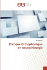 Image for Pratique Orthophonique en neurochirurgie