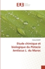 Image for Etude chimique et biologique du Pistacia lentiscus L. du Maroc