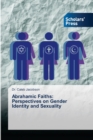 Image for Abrahamic Faiths : Perspectives on Gender Identity and Sexuality
