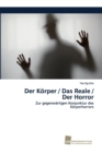 Image for Der Korper / Das Reale / Der Horror