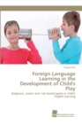 Image for Foreign Language Learning in the Development of Child&#39;s Play