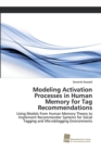 Image for Modeling Activation Processes in Human Memory for Tag Recommendations