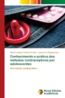 Image for Conhecimento e pratica dos metodos contraceptivos por adolescentes