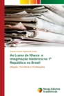 Image for As Luzes de Ithaca : a imaginacao historica na 1a Republica no Brasil