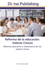 Image for Reforma de la educacion. Valores Civicos