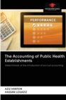 Image for THE ACCOUNTING OF PUBLIC HEALTH ESTABLIS