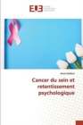 Image for Cancer du sein et retentissement psychologique