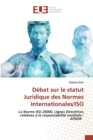 Image for Debat sur le statut Juridique des Normes Internationales/ISO