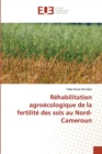 Image for Rehabilitation agroecologique de la fertilite des sols au Nord-Cameroun