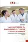 Image for L&#39;Apprentissage Du Raisonnement Clinique En Ophtalmologie
