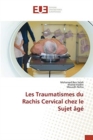 Image for Les Traumatismes du Rachis Cervical chez le Sujet age