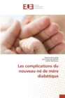 Image for Les complications du nouveau-ne de mere diabetique