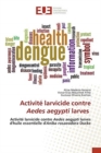 Image for Activite larvicide contre Aedes aegypti larves