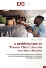 Image for La problematique du Premier Client dans les marches africains