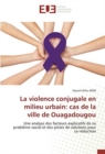 Image for La violence conjugale en milieu urbain : cas de la ville de Ouagadougou