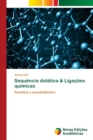 Image for Sequencia didatica &amp; Ligacoes quimicas
