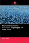 Image for Microfinanciamento. Conceitos e aplicacao em meio rural